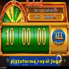 plataforma royal jogo